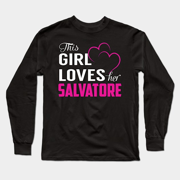 This Girl Loves Her SALVATORE Long Sleeve T-Shirt by LueCairnsjw